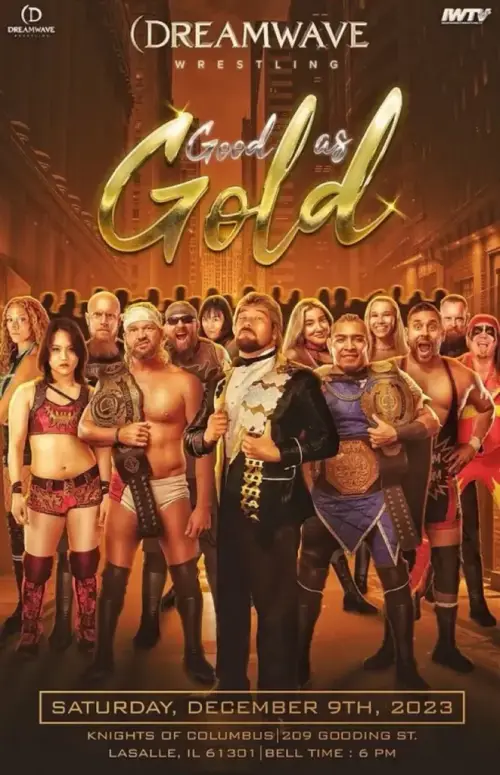 Superluchas - Un póster del evento &quote;Good as Gold&quote; de Dreamwave Wrestling, que presenta los emocionantes resultados del 9 de diciembre de 2023.