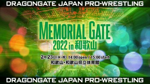 Dragon Gate: «Memorial Gate 2022 in Wakayama» – Superluchas