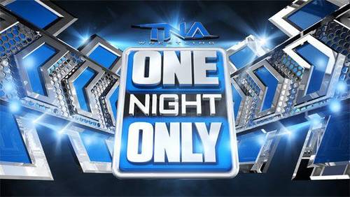 TNA One Night Only - #OneNightOnly