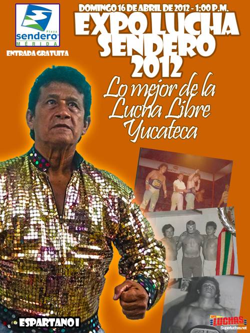 Expo Lucha Sendero - Lo mejor de la lucha libre yucateca / domingo 15 de abril