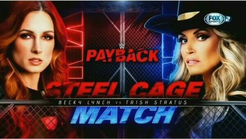 Trish Stratus y Becky Lynch lucharán en un emocionante Steel Cage Match en Payback.