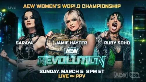 Saraya vs Jamie Hayter vs Ruby Soho AEW Revolution 2023 AEW