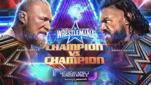 Brock Lesnar, Campeón WWE vs. Roman Reigns, Campeón Universal WWE en WrestleMania 38 / WWE