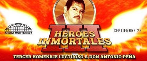 Heroes inmortales III - Homenaje luctuoso a Antonio Peña