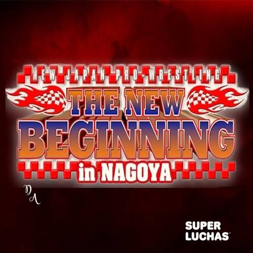 Superluchas - The New Beginning in Nagoya de NJPW marca un nuevo comienzo emocionante en el mundo de la lucha libre.