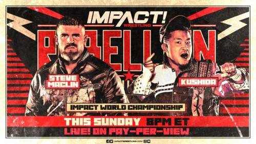 Steve Maclin vs KUSHIDA Impact Rebellion 2023 Anthem Sports Entertainment