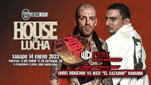 Chris Ridgeway vs Iker Navarro House Of Lucha 14 LuchaLibre Barcelona