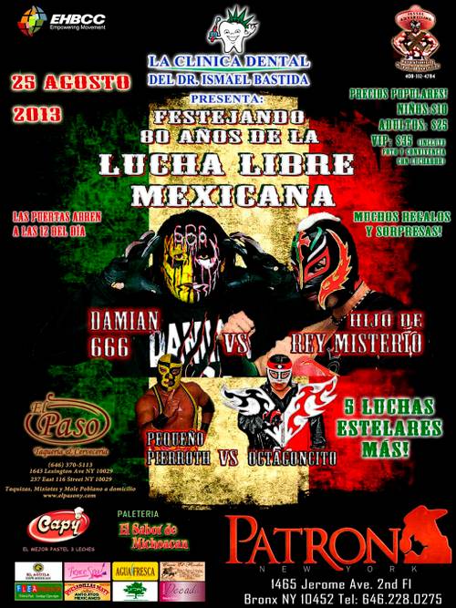 Festejando 80 Años de la Lucha Libre Mexicana en El Patron Night Club (1465 Jerime Ave. 2nd Flo Fl Bronx NY 10452 – 25/8/13)