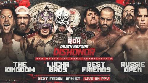 The Kingdom vs The Lucha Brothers vs Best Friends vs Aussie Open ROH Deah Before Dishonor 2023