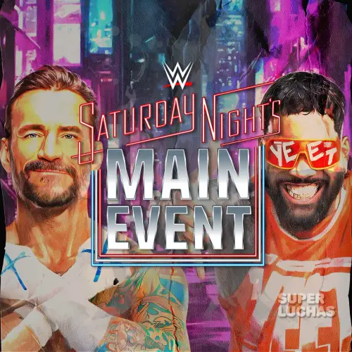 Donde ver WWE SATURDAY NIGHT'S MAIN EVENT LXI | CM Punk vs. Jey Uso